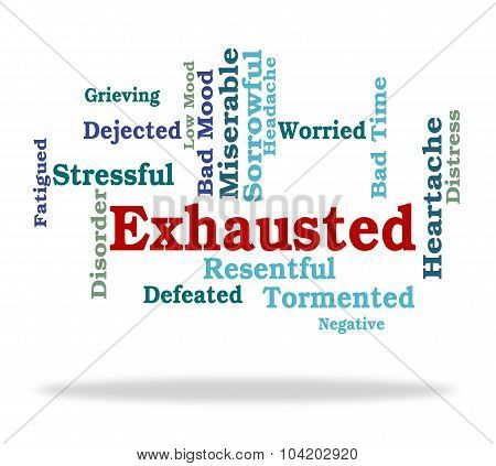 exhausted