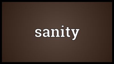 sanity